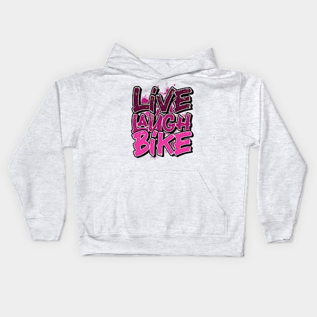 Live laugh Biking Kids Hoodie by SerenityByAlex